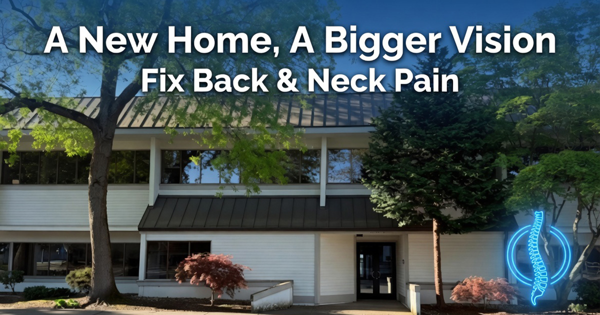 A New Home, A Bigger Vision: Fix Back & Neck Pain Moves to 2447 152nd Ave NE, Redmond